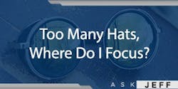 ask-jeff-shiver-too-many-hats-where-to-focus