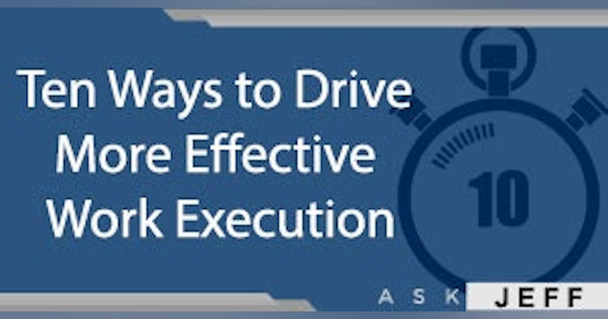 10 ways to drive more-effective work execution | Plant Services