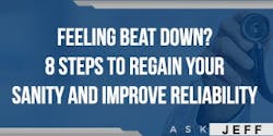 ask-jeff-shiver-8-steps-to-sanity-improve-reliability ask-jeff-shiver-8-steps-to-sanity-improve-reliability