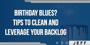 1661880129145 Askjeffshiverbirthdaybluestipstocleanandleverageyourbacklog