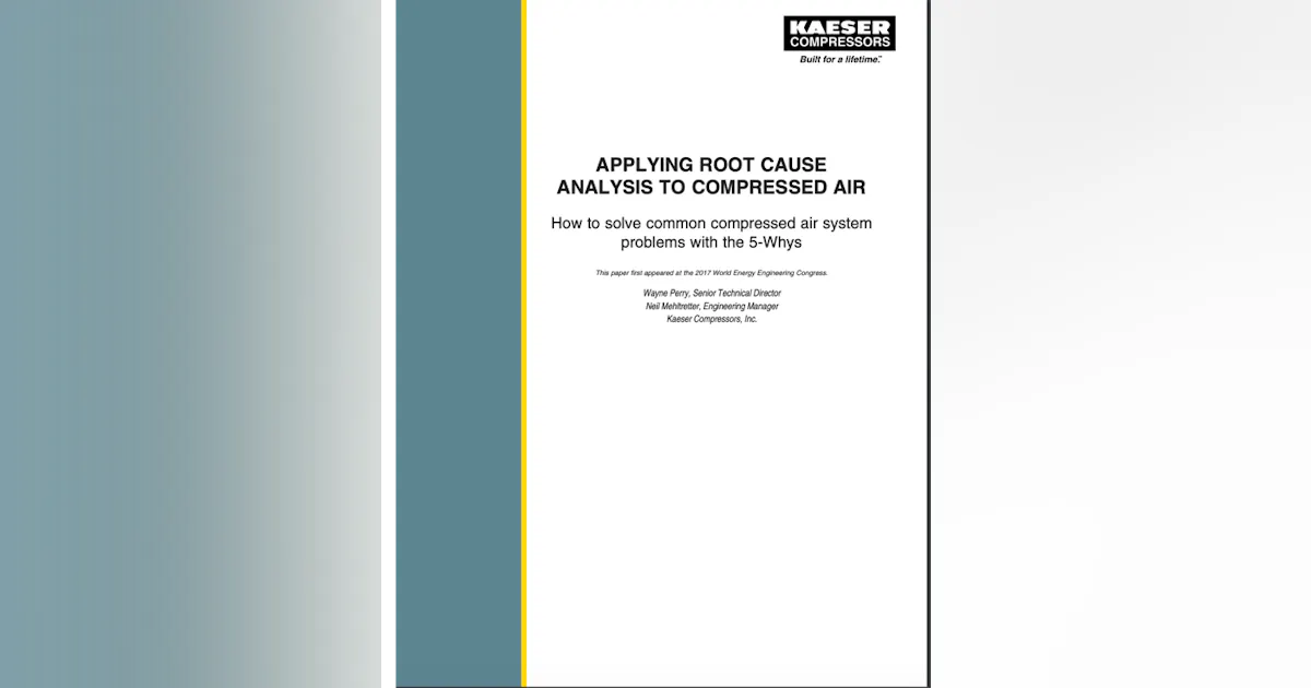 Special Report: Applying Root Cause Analysis To Compressed Air | Plant ...