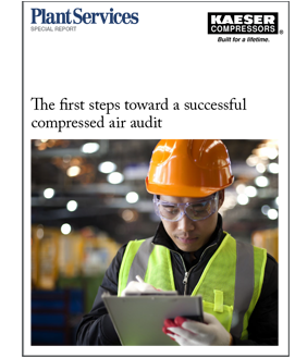 The First Steps Toward a Successful Compressed Air Audit Plant Services