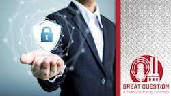 Podcast: 5 cybersecurity action steps manufacturing executives need to take now Podcast: 5 cybersecurity action steps manufacturing executives need to take now