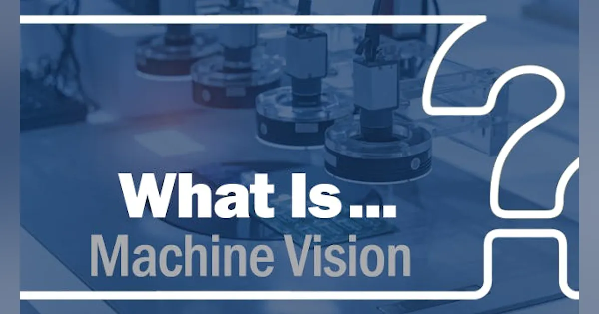 Machine Vision Meaning What is machine vision? | Plant Services