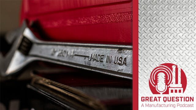 Podcast: Is reshoring manufacturing the right choice for your company?