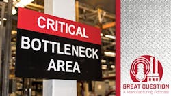 Podcast: How to identify and eliminate production bottlenecks Podcast: How to identify and eliminate production bottlenecks