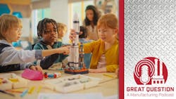 Podcast: Manufactures Need To Do More To Reach Students The Future Of The Industry Depends On It Podcast: Manufactures Need To Do More To Reach Students The Future Of The Industry Depends On It