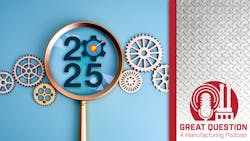 Podcast: Preparing for 2025 — What’s next for the manufacturing industry? Podcast: Preparing for 2025 — What’s next for the manufacturing industry?