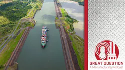 Podcast: What manufacturers need to know about the U.S.'s growing interest in the Panama Canal Podcast: What manufacturers need to know about the U.S.'s growing interest in the Panama Canal