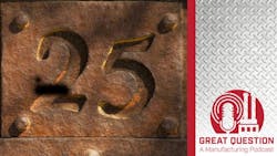 Podcast: Events that reshaped manufacturing over the past 25 years Podcast: Events that reshaped manufacturing over the past 25 years