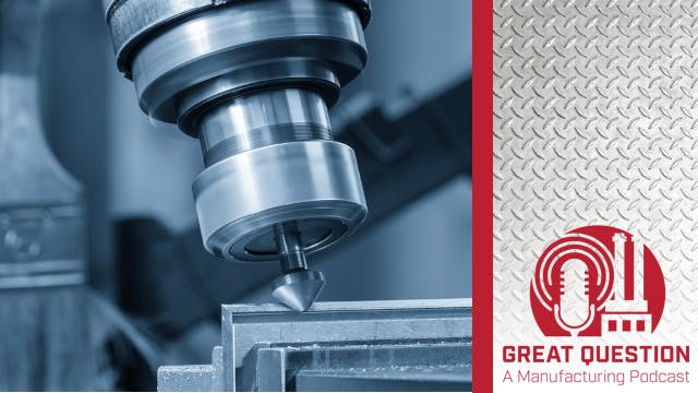 Podcast: Why data collection in machine shops is worth the effort