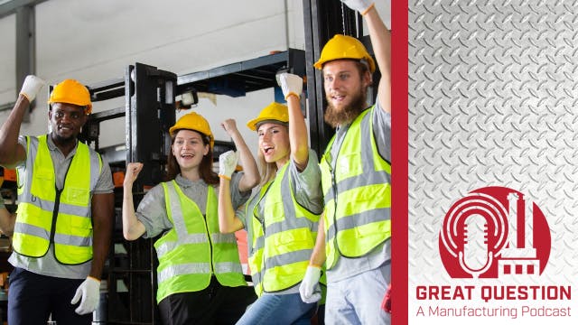 Podcast: Manufacturing going on offense for talent recruitment