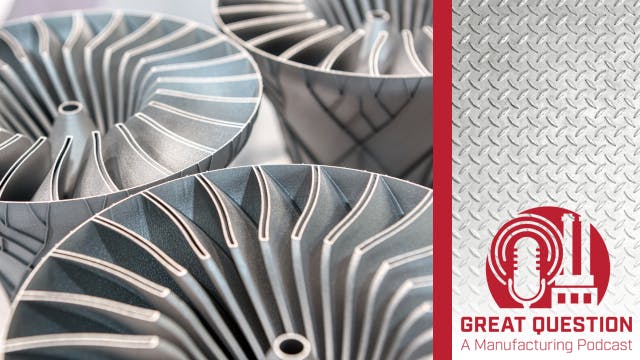 Podcast: 5 additive manufacturing products worth watching right now